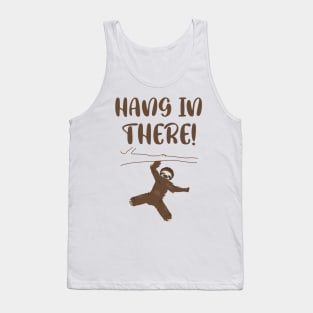 Hang in there hanging sloth Tank Top